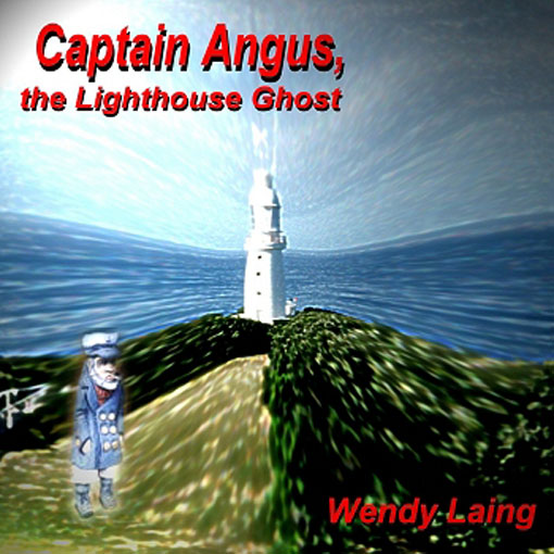 Title details for Captain Angus, The Lighthouse Ghost by Wendy Laing - Available